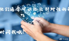 看起来你遇到了“b特派钱包请求超时”的问题。